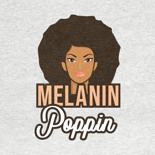 'Melanin Poppin African' Cool Melanin Gift by ourwackyhome